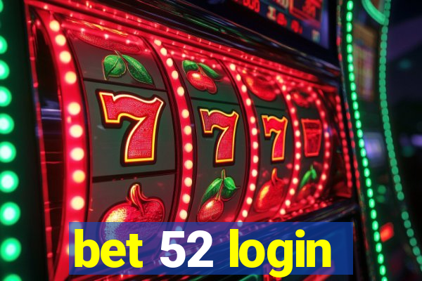 bet 52 login